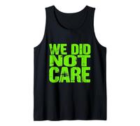 WE DID NOT Care Tank Top