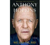 We Did Ok, Kid: A Memoir by Sir Anthony Hopkins Hardcover 2025, Free Delivery UK