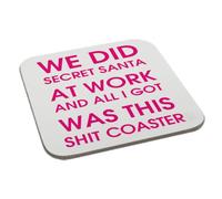 We Did Secret Santa At Work And All I Got Was This S*** Coaster Humour Christmas Novelty Funny Gift Birthday XMas Secret Santa Present Office Men Women Tea Coffee Perfect Mugs® (PINK)