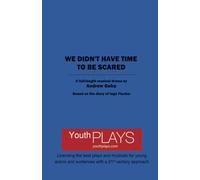 We Didn't Have Time to Be Scared: Based on the diary of Inge Fischer