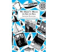 We Didn't Mean to Go to Sea (Swallows And Amazons): Written by Arthur Ransome, 2001 Edition, (New Ed) Publisher: Red Fox [Paperback]