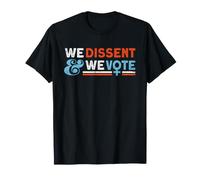 We Dissent and We Vote Women's Rights Feminist T-Shirt
