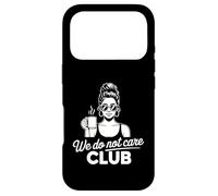 We Do Not Care Club Case for iPhone 17 Pro