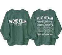 We Do Not Care Club Sweatshirt, We Do Not Care Club Merchandise, WDNC Shirts For Women Man Green