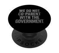 We Do Not Co-Parent With The Government PopSockets Adhesive PopGrip