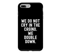 we do not cry in the casino we double down Bold Case for iPhone 7 Plus/8 Plus