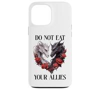 We Do Not Eat Allies Dragons In My Fantasy Era Book Dragon Case for iPhone 13 Pro Max