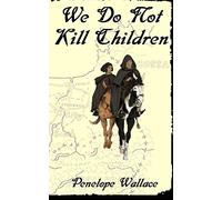 We Do Not Kill Children: A Fantasy Mystery Novel: 1 (Tales from Ragaris)