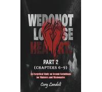 We Do Not Lose Heart (Part 2): An Exegetical Study on Second Corinthians for Ministers and Missionaries
