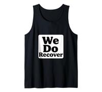 We Do Recover Addiction Recovery Sobriety Support Badge Tank Top