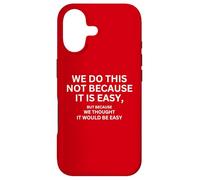 We do this not because it is easy motivational flag Case for iPhone 17