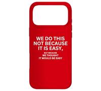 We do this not because it is easy motivational flag Case for iPhone 17 Pro Max