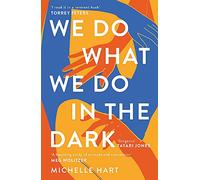 We Do What We Do in the Dark: 'A haunting study of solitude and connection' Meg Wolitzer