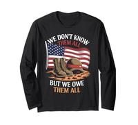 We Don’t Know Them All But We Owe Them All Military Long Sleeve T-Shirt