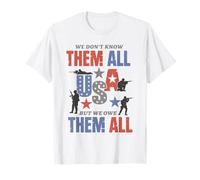 We Don’t Know Them All But We Owe Them All USA Patriotic T-Shirt