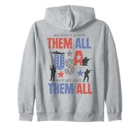 We Don’t Know Them All But We Owe Them All USA Patriotic Zip Hoodie