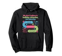 We don't believe in holiday miracles just planning logistics Pullover Hoodie
