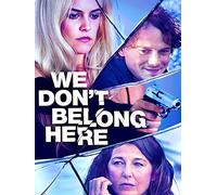 We Don't Belong Here