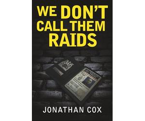 We Don't Call Them Raids (Book 5) (The Nostrils Series)