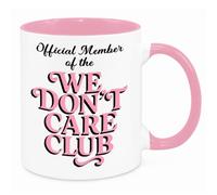 We Don't Care Club Mug - Funny Novelty Gift Silly Present Mugs for Women Birthday Christmas for Mum Dad Friend Sister for Men Colleague Secret Santa Work Quotes Tiktok 2 (Pink)