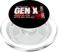 We Don't Care Gen X Raised on Hose Water Neglect 1965 1980 PopSockets PopGrip for MagSafe