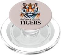 WE DON'T DESERVE TIGERS PopSockets PopGrip for MagSafe
