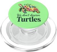 WE DON'T DESERVE TURTLES PopSockets PopGrip for MagSafe