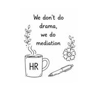 We Don't Do Drama, We Do Mediation: The Ultimate HR & Corporate Life Coloring Notebook | Large 8.5" x 11" Lined Journal with Stress-Relieving Office Humor
