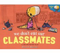 WE DONT EAT OUR CLASSMATES By Ryan T. Higgins (Hardcover) (9781368003551)