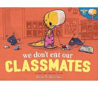 We Don't Eat Our Classmates (Penelope) by Higgins, Ryan T. Book The Cheap Fast