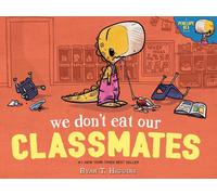 We Don't Eat Our Classmates (Penelope) by Ryan T. Higgins | Hardcover | 2018