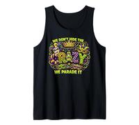 We Dont Hide The Crazy We Parade It Mardi Gras Tank Top