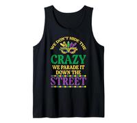 We Dont Hide The Crazy We Parade Mardi Gras Men Women Kids Tank Top