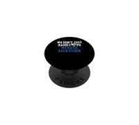 We Don't Just Raise Cops We Raise Each Other Police Mom PopSockets Adhesive PopGrip