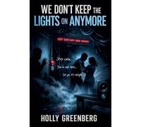 We Don't Keep the Lights on Anymore