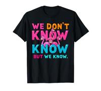 We Don't Know But We Know Pink Flamingo Typography T-Shirt