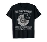 We don't know how strong Encephalitis T-Shirt