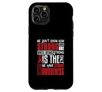 We don't know how strong war are until - Stroke Survivor Case for iPhone 11 Pro