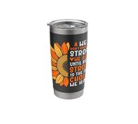 We Don't Know How Strong We are Inspirational Message Stainless Steel Insulated Tumbler
