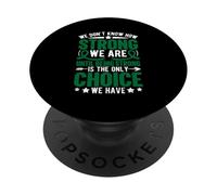 We Don't Know How Strong We Are Until Being Strong Is The On PopSockets Adhesive PopGrip