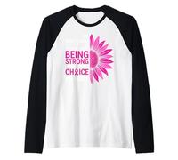 We Don't Know How Strong We are Until Being Strong is The On Raglan Baseball Tee