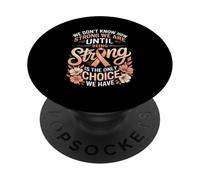 We Don't Know How Strong We Are Until Being Strong PopSockets Adhesive PopGrip