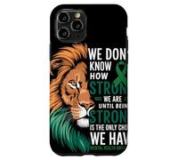 We Dont Know How Strong We Are Until Strong Is Mental Health Case for iPhone 11 Pro