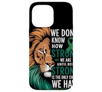 We Dont Know How Strong We Are Until Strong Is Mental Health Case for iPhone 14 Pro Max