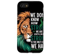 We Dont Know How Strong We Are Until Strong Is Mental Health Case for iPhone SE (2020) / 7 / 8