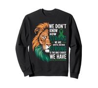 We Dont Know How Strong We Are Until Strong Is Mental Health Sweatshirt