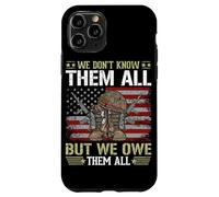 We Don't Know Them All But We Owe Them All Case for iPhone 11 Pro