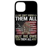 We Don't Know Them All But We Owe Them All Case for iPhone 13