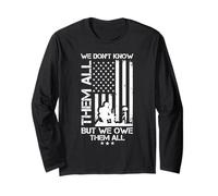 WE Don't Know Them All BUT WE OWE Them All Long Sleeve T-Shirt