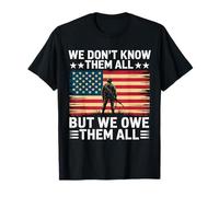 We Don't Know Them All But We Owe Them All Memorial Day T-Shirt
